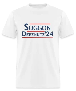 Suggon Deeznutz T-Shirt (Election Humor)